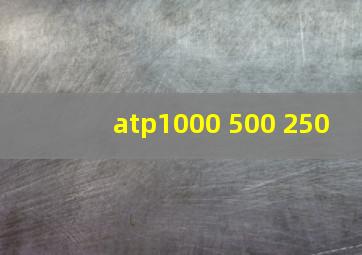 atp1000 500 250